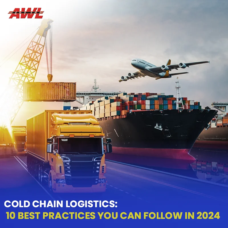 Cold Chain Logistics: 10 Best Practices You Can Follow In 2024